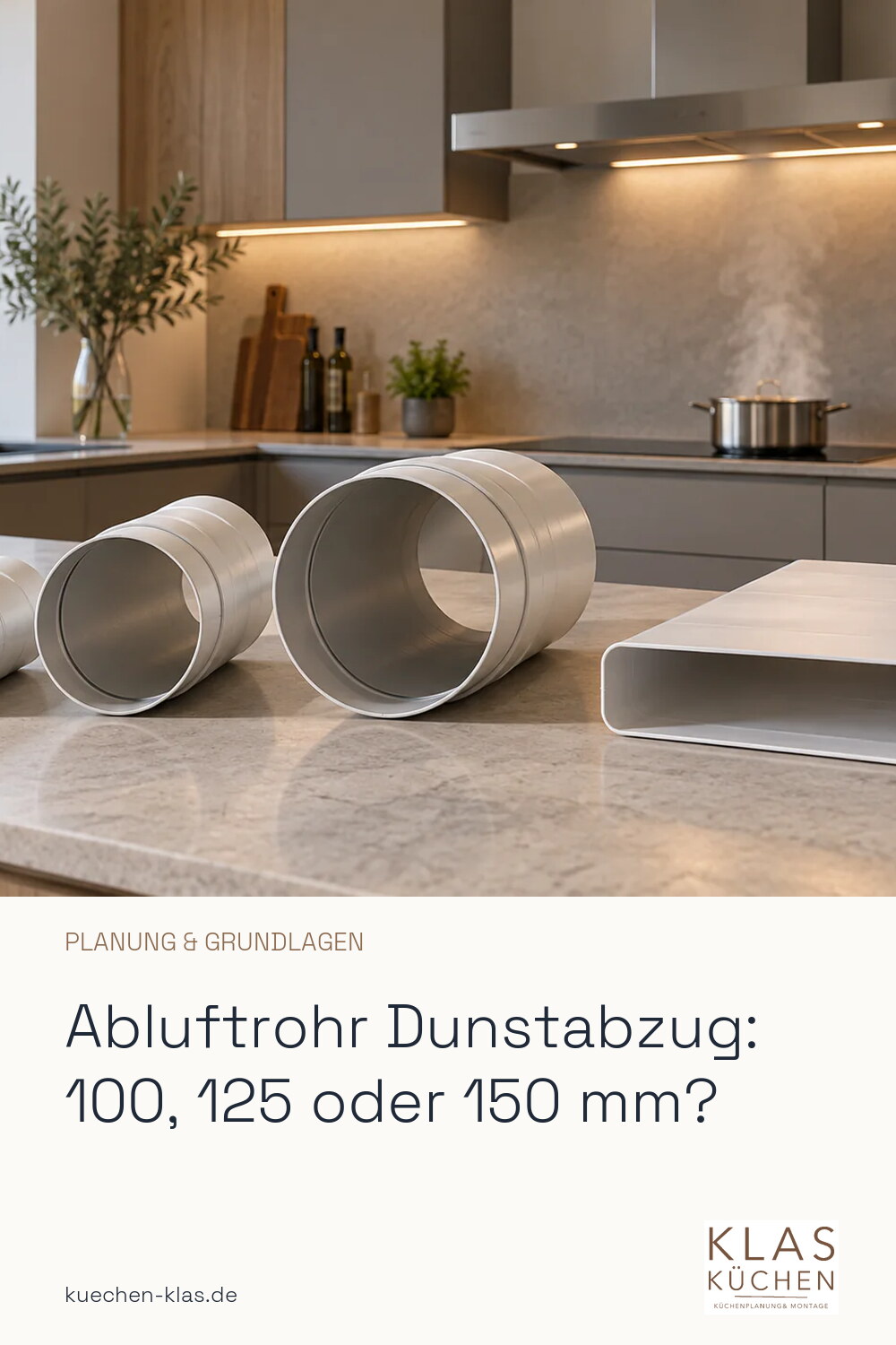 Abluftrohr Dunstabzug: 100, 125 oder 150 mm?